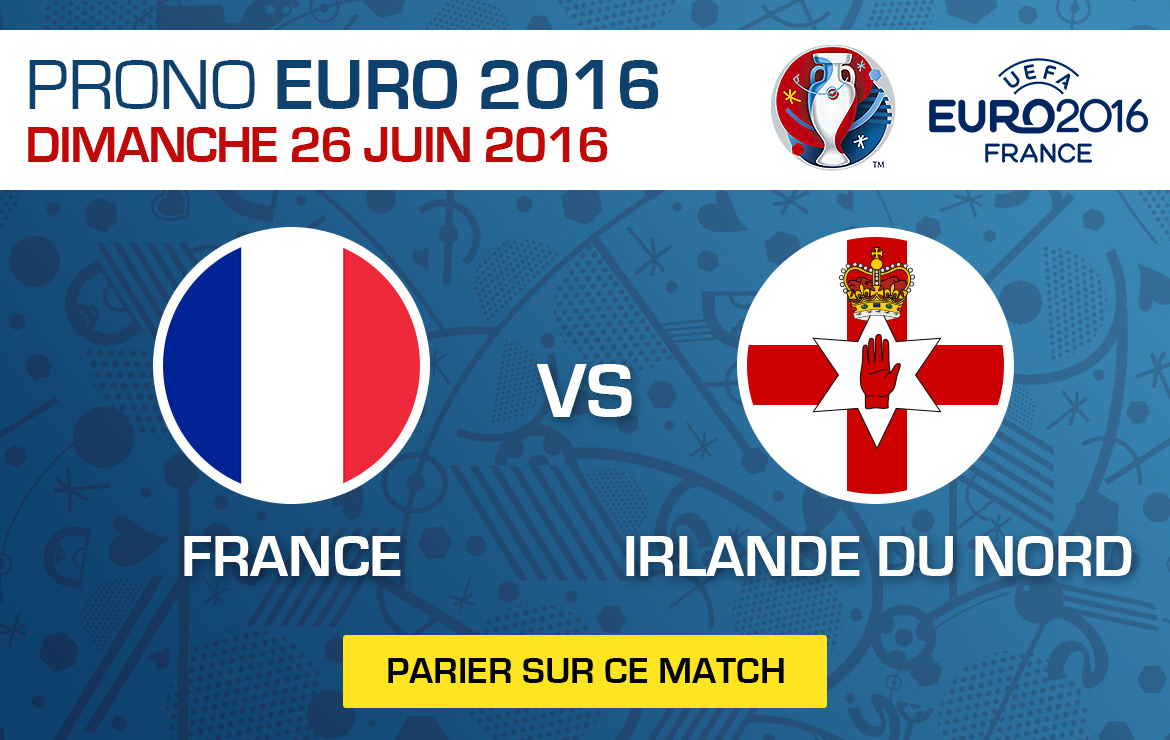 Pronostics match Euro 2016 France / Irlande du Nord