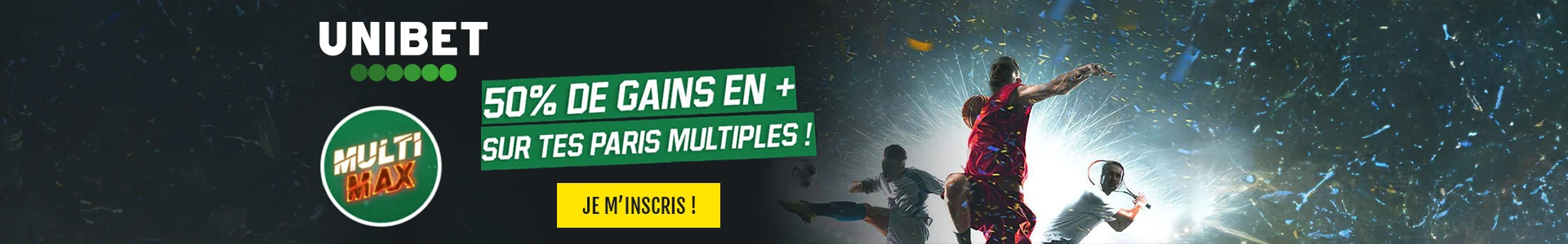 Promotion UNIBET 2024 : 50% de gains en plus sur vos paris !