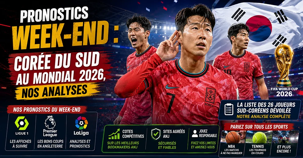 Pronostics Week-end : Corée du Sud au Mondial 2026, Nos Analyses