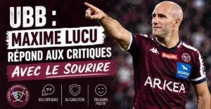 UBB : Maxime Lucu répond aux critiques avec le sourire