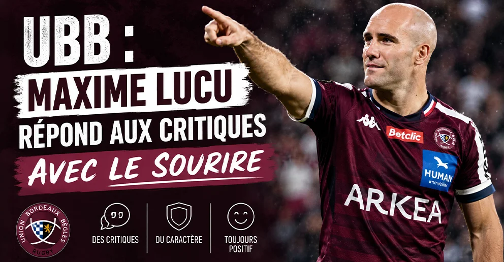 UBB : Maxime Lucu répond aux critiques avec le sourire