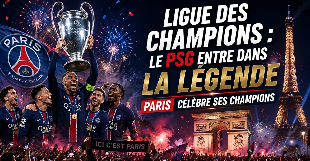 Ligue des Champions : Le PSG entre dans la légende, Paris célèbre ses champions